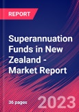 Superannuation Funds in New Zealand - Industry Market Research Report- Product Image