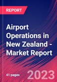 Airport Operations in New Zealand - Industry Market Research Report- Product Image