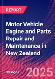 Motor Vehicle Engine and Parts Repair and Maintenance in New Zealand - Market Analysis Report 2015-2030- Product Image