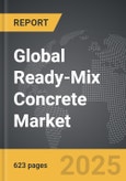 Ready-Mix Concrete - Global Strategic Business Report- Product Image