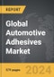 Automotive Adhesives - Global Strategic Business Report - Product Thumbnail Image