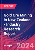 Gold Ore Mining in New Zealand - Industry Research Report- Product Image