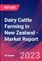 Dairy Cattle Farming in New Zealand - Industry Market Research Report - Product Image