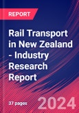 Rail Transport in New Zealand - Industry Research Report- Product Image
