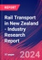 Rail Transport in New Zealand - Industry Research Report - Product Image