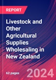 Livestock and Other Agricultural Supplies Wholesaling in New Zealand - Market Research Report (2014-2029)- Product Image
