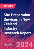 Site Preparation Services in New Zealand - Industry Research Report- Product Image