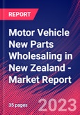 Motor Vehicle New Parts Wholesaling in New Zealand - Industry Market Research Report- Product Image