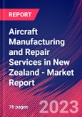 Aircraft Manufacturing and Repair Services in New Zealand - Industry Market Research Report- Product Image