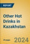 Other Hot Drinks in Kazakhstan - Product Image