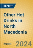 Other Hot Drinks in North Macedonia- Product Image