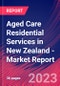 Aged Care Residential Services in New Zealand - Industry Market Research Report - Product Image