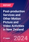 Post-production Services and Other Motion Picture and Video Activities in New Zealand - Market Size, Industry Analysis, Trends and Forecasts (2024-2029) - Product Thumbnail Image