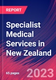 Specialist Medical Services in New Zealand - Industry Market Research Report- Product Image