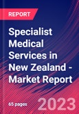 Specialist Medical Services in New Zealand - Industry Market Research Report- Product Image