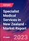 Specialist Medical Services in New Zealand - Industry Market Research Report - Product Image