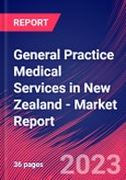 General Practice Medical Services in New Zealand - Industry Market Research Report- Product Image