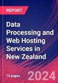 Data Processing and Web Hosting Services in New Zealand - Industry Market Research Report- Product Image