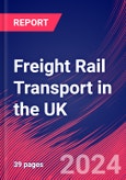 Freight Rail Transport in the UK - Industry Market Research Report- Product Image
