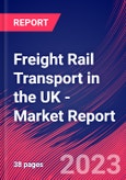 Freight Rail Transport in the UK - Industry Market Research Report- Product Image