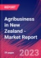 Agribusiness in New Zealand - Industry Market Research Report - Product Image