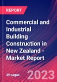 Commercial and Industrial Building Construction in New Zealand - Industry Market Research Report- Product Image