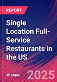Single Location Full-Service Restaurants in the US - Industry Market Research Report- Product Image