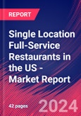 Single Location Full-Service Restaurants in the US - Industry Market Research Report- Product Image