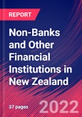 Non-Banks and Other Financial Institutions in New Zealand - Industry Market Research Report- Product Image