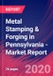 Metal Stamping & Forging in Pennsylvania - Industry Market Research Report - Product Thumbnail Image