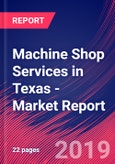 Machine Shop Services in Texas - Industry Market Research Report- Product Image