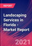 Landscaping Services in Florida - Industry Market Research Report- Product Image