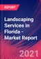 Landscaping Services in Florida - Industry Market Research Report - Product Thumbnail Image