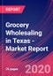 Grocery Wholesaling in Texas - Industry Market Research Report - Product Thumbnail Image