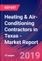 Heating & Air-Conditioning Contractors in Texas - Industry Market Research Report - Product Thumbnail Image