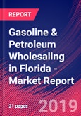 Gasoline & Petroleum Wholesaling in Florida - Industry Market Research Report- Product Image