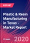 Plastic & Resin Manufacturing in Texas - Industry Market Research Report - Product Thumbnail Image