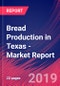 Bread Production in Texas - Industry Market Research Report - Product Thumbnail Image