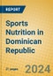 Sports Nutrition in Dominican Republic - Product Image