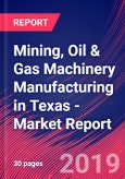 Mining, Oil & Gas Machinery Manufacturing in Texas - Industry Market Research Report- Product Image