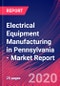 Electrical Equipment Manufacturing in Pennsylvania - Industry Market Research Report - Product Thumbnail Image