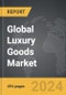 Luxury Goods - Global Strategic Business Report - Product Thumbnail Image