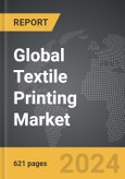 Textile Printing - Global Strategic Business Report- Product Image