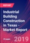 Industrial Building Construction in Texas - Industry Market Research Report - Product Thumbnail Image
