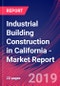 Industrial Building Construction in California - Industry Market Research Report - Product Thumbnail Image