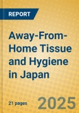 Away-From-Home Tissue and Hygiene in Japan- Product Image