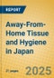 Away-From-Home Tissue and Hygiene in Japan - Product Image