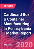 Cardboard Box & Container Manufacturing in Pennsylvania - Industry Market Research Report- Product Image