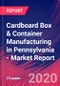 Cardboard Box & Container Manufacturing in Pennsylvania - Industry Market Research Report - Product Thumbnail Image