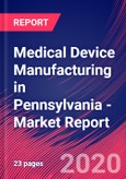 Medical Device Manufacturing in Pennsylvania - Industry Market Research Report- Product Image
